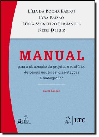 Manual Para a Elaboração de Projetos - Ltc - grupo gen Menor preço em Manual Para a Elaboração de Projetos - Ltc - grupo gen