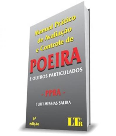 Manual Pratico De Avaliacao E Controle De Poeira E Outros Particulados - 06 Ed - Ltr Menor preço em Manual Pratico De Avaliacao E Controle De Poeira E Outros Particulados - 06 Ed - Ltr
