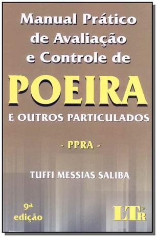 Manual Prático de Avaliação e Controle de Poeira e outros particulados - 09Ed/18 - Ltr editora Menor preço em Manual Prático de Avaliação e Controle de Poeira e outros particulados - 09Ed/18 - Ltr editora