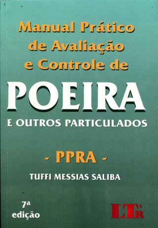 Manual Prático de Avaliação e Controle de Poeira e Outros Particulados - PPRA - Ltr Menor preço em Manual Prático de Avaliação e Controle de Poeira e Outros Particulados - PPRA - Ltr
