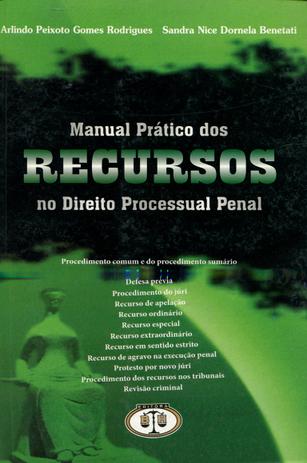Manual Prático dos Recursos no Direito Processual Penal - B.h. editora Menor preço em Manual Prático dos Recursos no Direito Processual Penal - B.h. editora