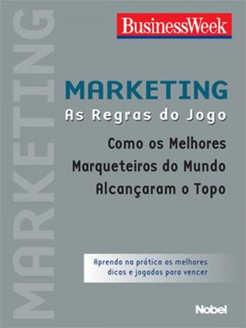 Marketing: As Regras do Jogo - Nobel Menor preço em Marketing: As Regras do Jogo - Nobel