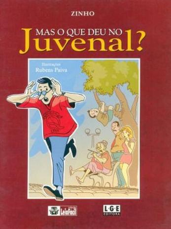 Mas O Que Deu No Juvenal ? - Lge-ler Menor preço em Mas O Que Deu No Juvenal ? - Lge-ler