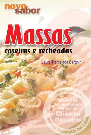 Massas caseiras e recheadas é ruim? Massas caseiras e recheadas é boa?