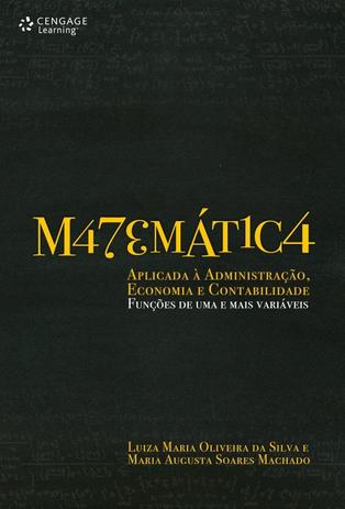 Matemática aplicada à administração, economia e contabilidade - Funções de uma e mais variáveis Menor preço em Matemática aplicada à administração, economia e contabilidade - Funções de uma e mais variáveis