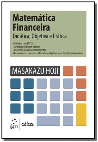 Matematica financeira - didatica, objetiva e prati - Atlas Menor preço em Matematica financeira - didatica, objetiva e prati - Atlas