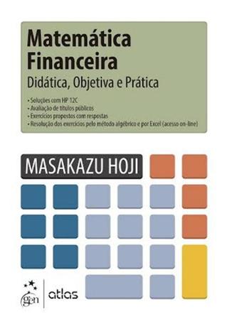 Matematica financeira - didatica, objetiva e pratica - Atlas exatas, humanas, soc (grupo gen) Menor preço em Matematica financeira - didatica, objetiva e pratica - Atlas exatas, humanas, soc (grupo gen)