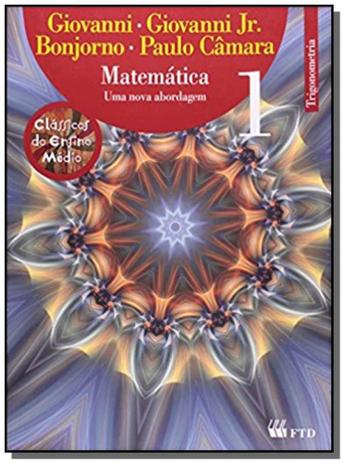 Matematica: uma nova abordagem - vol.1 - colecao d - Ftd Menor preço em Matematica: uma nova abordagem - vol.1 - colecao d - Ftd