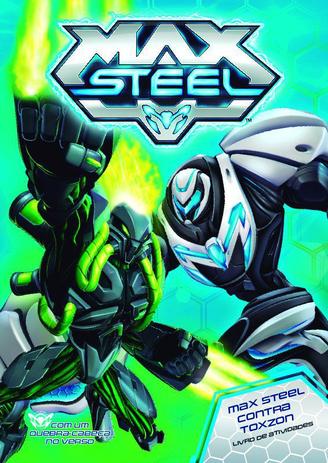 Max Steel contra Toxzon - Com um quebra cabeça no verso - Livro de atividades é boa?