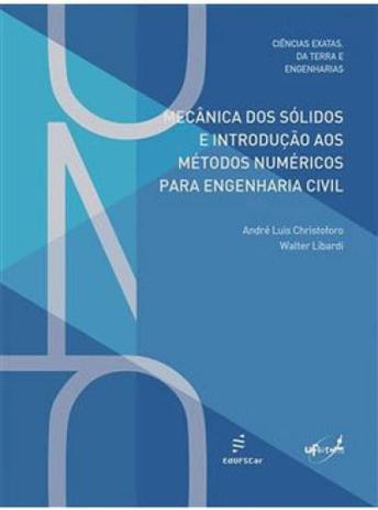 Mecanica dos solidos e introduçao aos metodos numericos para engenharia civil - Edufscar Menor preço em Mecanica dos solidos e introduçao aos metodos numericos para engenharia civil - Edufscar