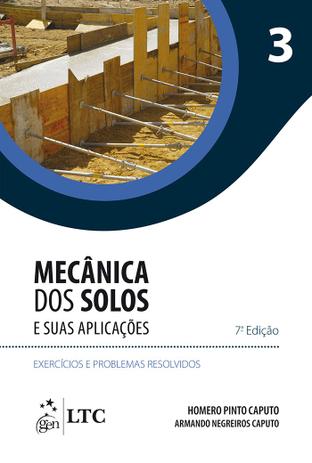 Mecânica dos Solos e suas Aplicações - Exercícios e Problemas Resolvidos - Vol. 3 Menor preço em Mecânica dos Solos e suas Aplicações - Exercícios e Problemas Resolvidos - Vol. 3