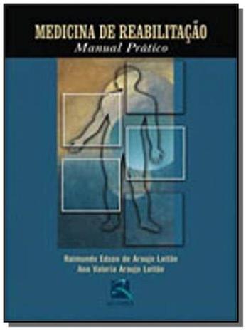 Medicina de reabilitacao: manual pratico - Revinter Menor preço em Medicina de reabilitacao: manual pratico - Revinter