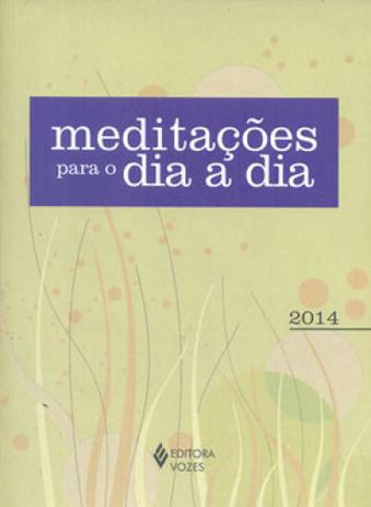 Meditaçoes para o dia a dia - 2014 - ediçao presente - Vozes Menor preço em Meditaçoes para o dia a dia - 2014 - ediçao presente - Vozes