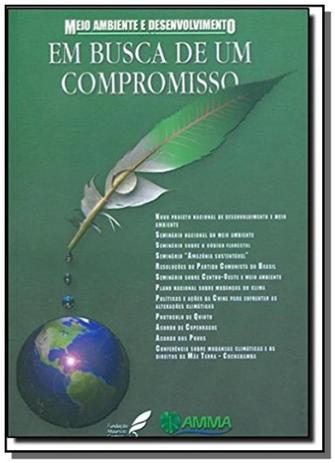 Meio ambiente e desenvolvimento: em busca de um co - Anita garibaldi Menor preço em Meio ambiente e desenvolvimento: em busca de um co - Anita garibaldi