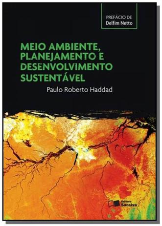 Meio ambiente, planejamento e desenvolvimento sust - Saraiva Menor preço em Meio ambiente, planejamento e desenvolvimento sust - Saraiva