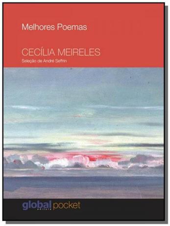 Melhores Poemas Cecilia Meireles - Edicão Pocket - Global Menor preço em Melhores Poemas Cecilia Meireles - Edicão Pocket - Global