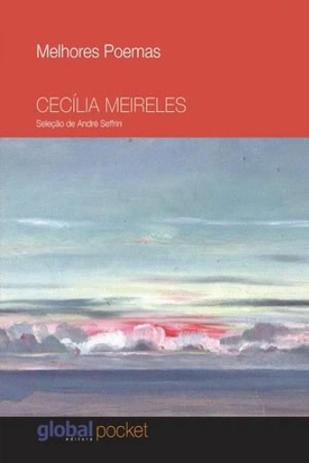 Melhores poemas cecilia meireles (livro de bolso) - Global editora e distribuidora Menor preço em Melhores poemas cecilia meireles (livro de bolso) - Global editora e distribuidora