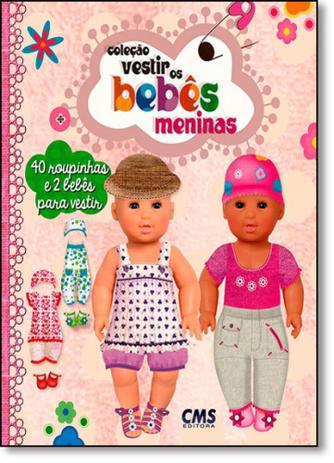 Meninas - Coleção Vestir os Bebês - Cms Menor preço em Meninas - Coleção Vestir os Bebês - Cms
