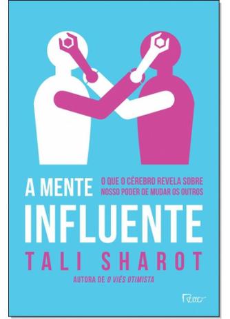Mente Influente, A: O Que O Cérebro Revela Sobre Nosso Poder De Mudar Os Outros - Rocco Menor preço em Mente Influente, A: O Que O Cérebro Revela Sobre Nosso Poder De Mudar Os Outros - Rocco