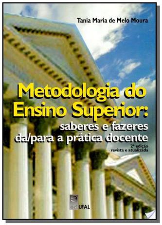 Metodologia do ensino superior: saberes e fazeres - Edufal Menor preço em Metodologia do ensino superior: saberes e fazeres - Edufal