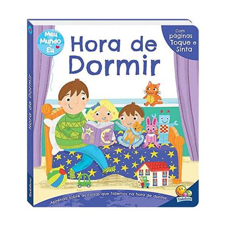 Meu mundo e eu - toque e sinta - hora de dormir - todolivro Menor preço em Meu mundo e eu - toque e sinta - hora de dormir - todolivro