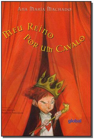 Meu Reino por um Cavalo - Editora global Menor preço em Meu Reino por um Cavalo - Editora global