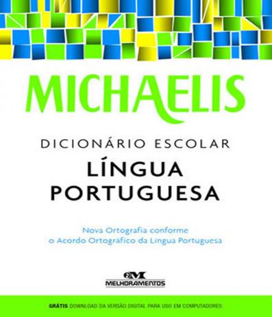 Michaelis Dicionario Escolar Lingua Portuguesa - Melhoramentos Menor preço em Michaelis Dicionario Escolar Lingua Portuguesa - Melhoramentos