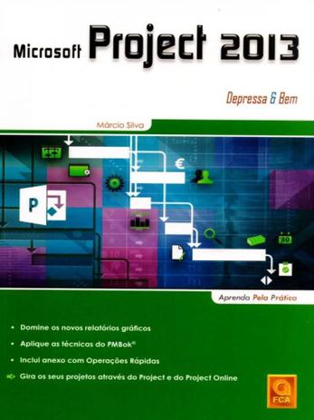 Microsoft Project 2013 - Depressa Bem - Fca Menor preço em Microsoft Project 2013 - Depressa Bem - Fca