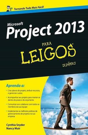 Microsoft Project 2013 para Leigos - Elsevier/alta books Menor preço em Microsoft Project 2013 para Leigos - Elsevier/alta books