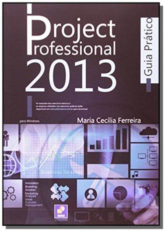 Microsoft project professional 2013 - guia pratico - Editora erica ltda Menor preço em Microsoft project professional 2013 - guia pratico - Editora erica ltda