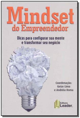 Mindset do empreendedor - Leader editora Menor preço em Mindset do empreendedor - Leader editora