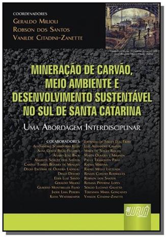 Mineracao de carvao, meio ambiente e desenvolvimento sustentavel no sul de - Jurua Menor preço em Mineracao de carvao, meio ambiente e desenvolvimento sustentavel no sul de - Jurua