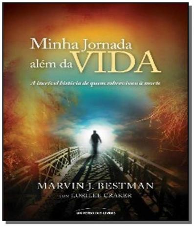 Minha jornada alem da vida: o que eu vi e como sob - Universo dos livros Menor preço em Minha jornada alem da vida: o que eu vi e como sob - Universo dos livros