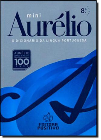 Míni Aurélio: O Dicionário da Língua Portuguesa - Positivo - dicionarios Menor preço em Míni Aurélio: O Dicionário da Língua Portuguesa - Positivo - dicionarios