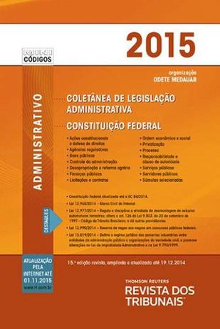 Mini Coletânea de Legislação Administrativa: Constituição Federal - 15ª ed. 2015 - Revista dos tribunais Menor preço em Mini Coletânea de Legislação Administrativa: Constituição Federal - 15ª ed. 2015 - Revista dos tribunais
