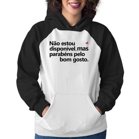 Moletom Feminino Não estou disponível, mas parabéns pelo bom gosto - Branco/Preto - Foca na Moda Menor preço em Moletom Feminino Não estou disponível, mas parabéns pelo bom gosto - Branco/Preto - Foca na Moda