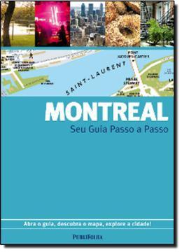 Montreal - seu guia passo a passo - Publifolha Menor preço em Montreal - seu guia passo a passo - Publifolha