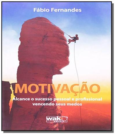 Motivacao: alcance o sucesso pessoal e profissiona - Wak Menor preço em Motivacao: alcance o sucesso pessoal e profissiona - Wak