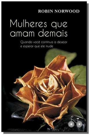 Mulheres que amam demais: quando voce continua a d - Rocco é boa?
