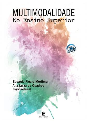 Multimodalidade no ensino superior (coleção educação em ciências) - Unijui editora Menor preço em Multimodalidade no ensino superior (coleção educação em ciências) - Unijui editora
