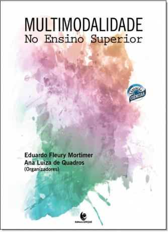 Multimodalidade No Ensino Superior - Coleção Educação Em Ciências - Unijui Menor preço em Multimodalidade No Ensino Superior - Coleção Educação Em Ciências - Unijui