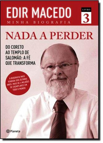 Nada a Perder: Do Coreto ao Templo de Salomão, a Fé que Transforma - Vol.3 - Planeta do brasil - grupo planeta Menor preço em Nada a Perder: Do Coreto ao Templo de Salomão, a Fé que Transforma - Vol.3 - Planeta do brasil - grupo planeta