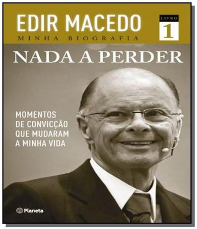 Nada a perder: momentos de conviccao que mudaram a - Planeta Menor preço em Nada a perder: momentos de conviccao que mudaram a - Planeta