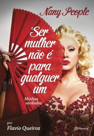 Nany People - Ser Mulher Nao e para Qualquer um - Planeta do brasil Menor preço em Nany People - Ser Mulher Nao e para Qualquer um - Planeta do brasil