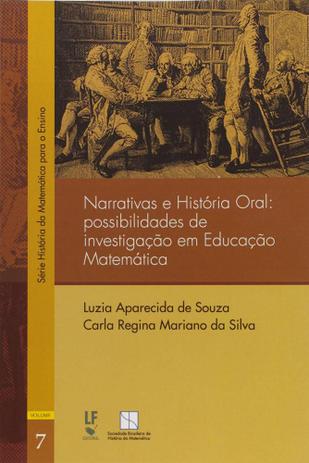 Narrativas e História Oral. Possibilidades de Investigação em Educação Matemática - Volume 7 - Livraria da física Menor preço em Narrativas e História Oral. Possibilidades de Investigação em Educação Matemática - Volume 7 - Livraria da física