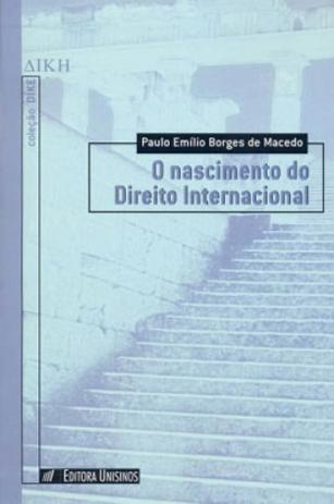 Nascimento do direito internacional, o - Unisinos Menor preço em Nascimento do direito internacional, o - Unisinos
