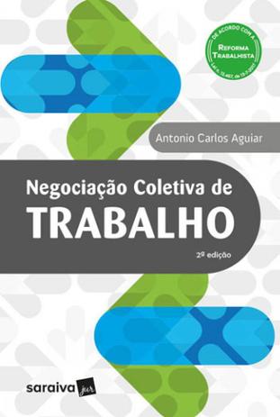 Negociação coletiva de trabalho - 2ª edição de 2018 Menor preço em Negociação coletiva de trabalho - 2ª edição de 2018