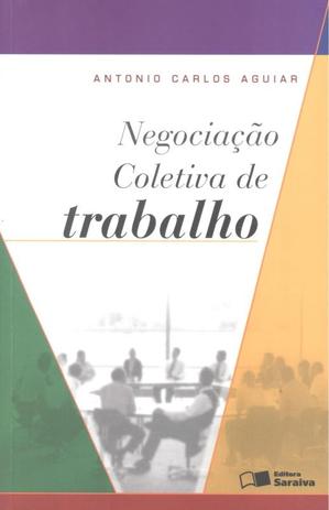 Negociacao coletiva do trabalho - Saraiva juridica Menor preço em Negociacao coletiva do trabalho - Saraiva juridica