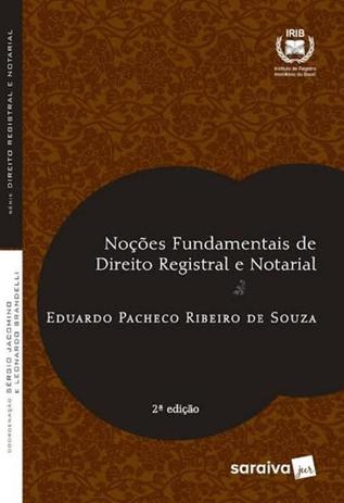 NOCOES FUNDAMENTAIS DE DIREITO REGISTRAL E NOTARIAL - 2ª ED - Saraiva juridica Menor preço em NOCOES FUNDAMENTAIS DE DIREITO REGISTRAL E NOTARIAL - 2ª ED - Saraiva juridica