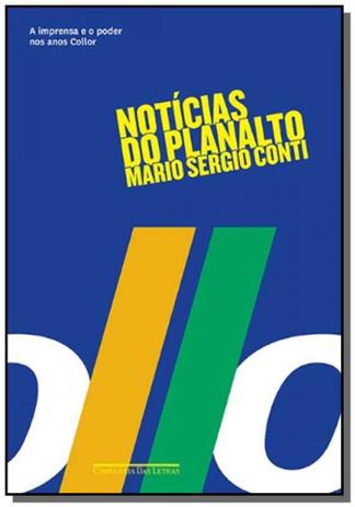 Noticias do planalto: a imprensa e o poder nos ano - Grupo companhia das letras é ruim? Noticias do planalto: a imprensa e o poder nos ano - Grupo companhia das letras é boa?